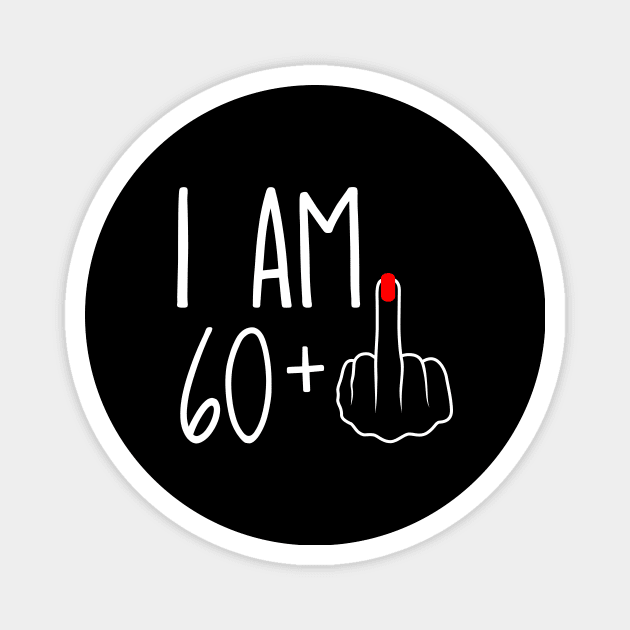 Vintage 61st Birthday I Am 60 Plus 1 Middle Finger Magnet by ErikBowmanDesigns